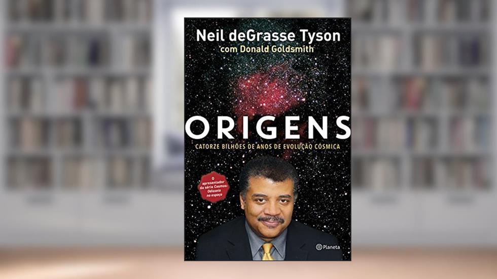 Origens, do autor Donald Goldsmith; Neil Degrasse Tyson