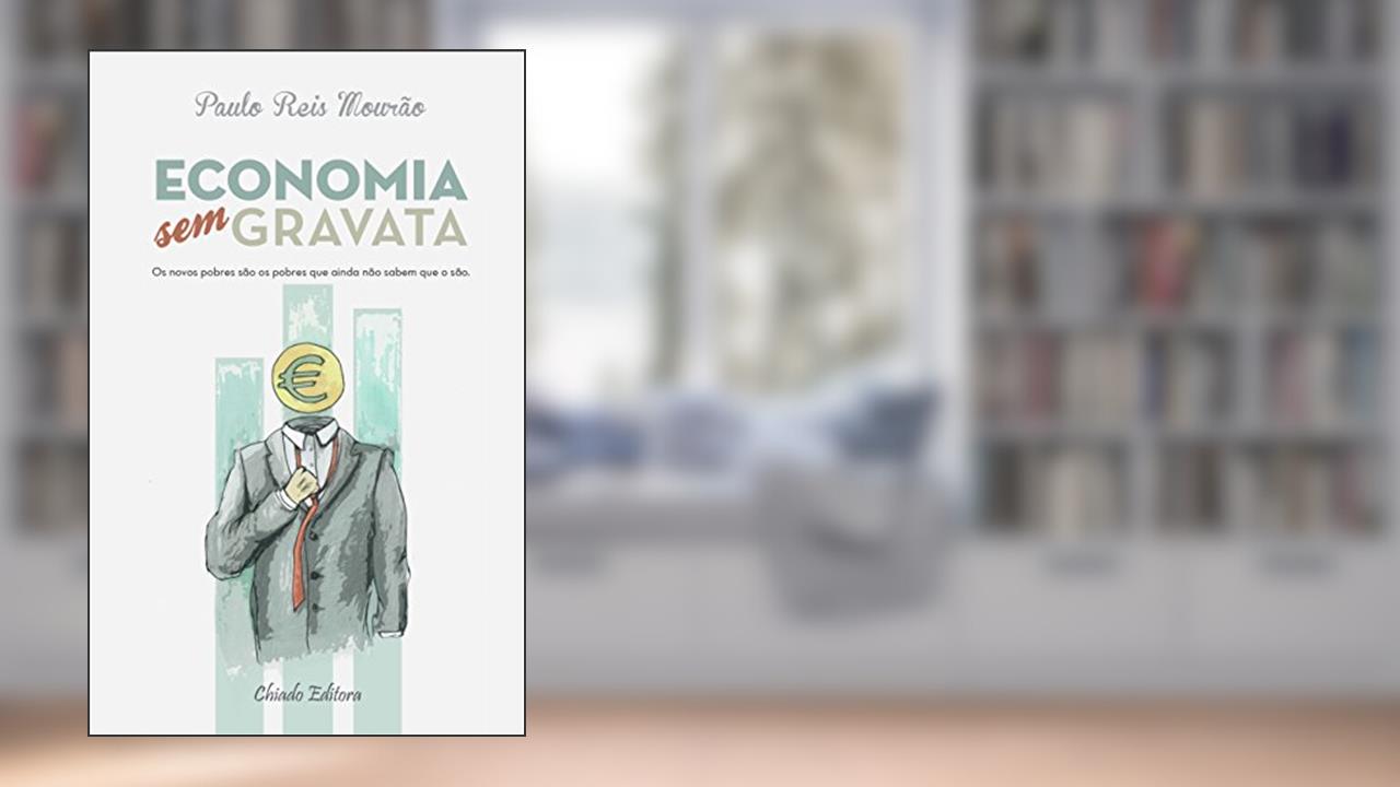 Economia sem gravata, do autor Paulo Reis Mourão