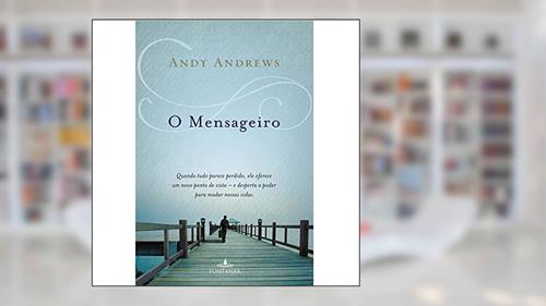 Capa de O mensageiro, do autor Andy Andrews