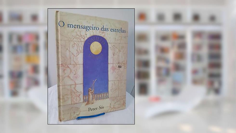 O Mensageiro das Estrelas. Galileu Galilei, do autor Peter Sís