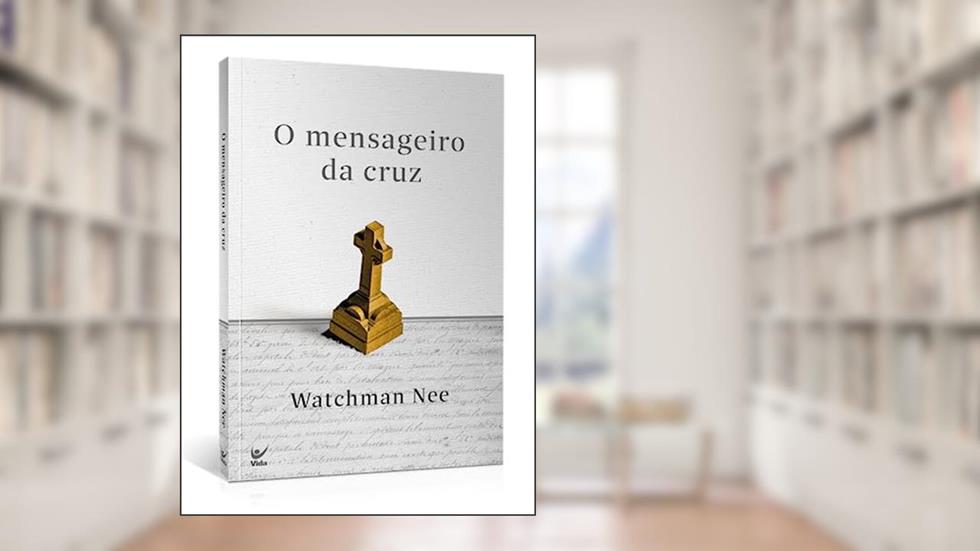 O Mensageiro da Cruz- Edição de Bolso, do autor Watchman Nee