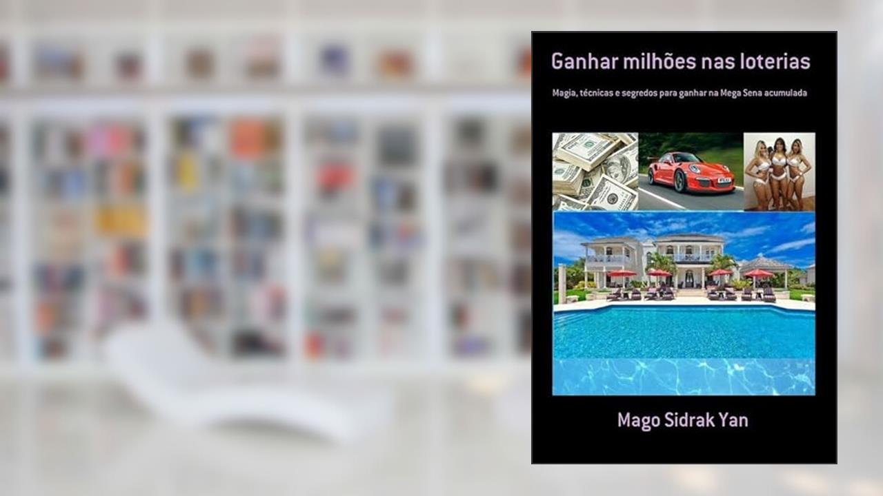 Ganhar Milhoes nas Loterias, do autor Mago Sidrak Yan