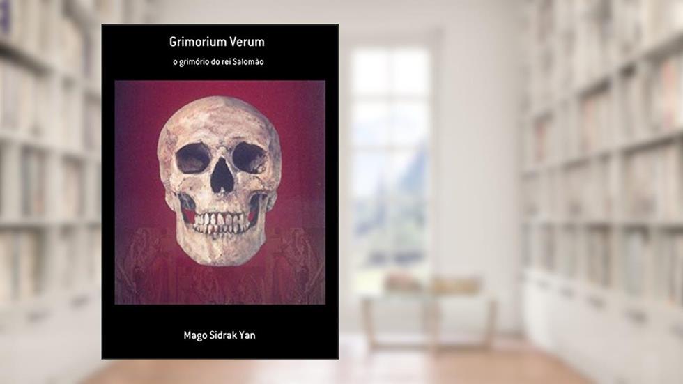 Grimorium Verum, do autor Mago Sidrak Yan