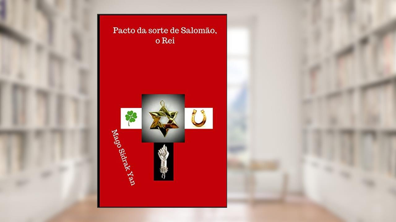 Pacto da sorte de Salomão, o Rei, do autor Sidrak Yan