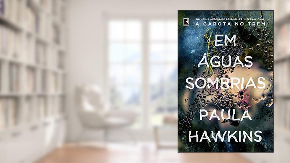Em águas sombrias, do autor Paula Hawkins