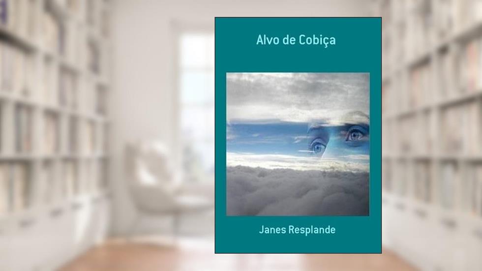 Alvo de Cobica, do autor Janes Resplande