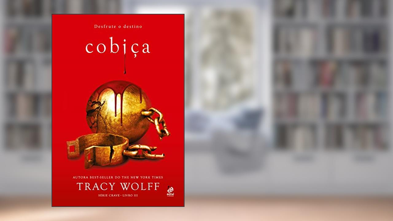 Cobiça: Livro III da Série Crave, do autor Tracy Wolff