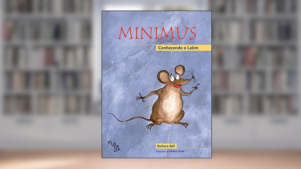 Minimus- Conhecendo o Latim (Livro do Aluno): 1, do autor Barbara Bell