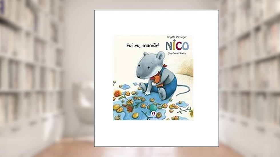 LI- NICO-FUI EU, MAMAE!, do autor BRIGITTE WENINGER