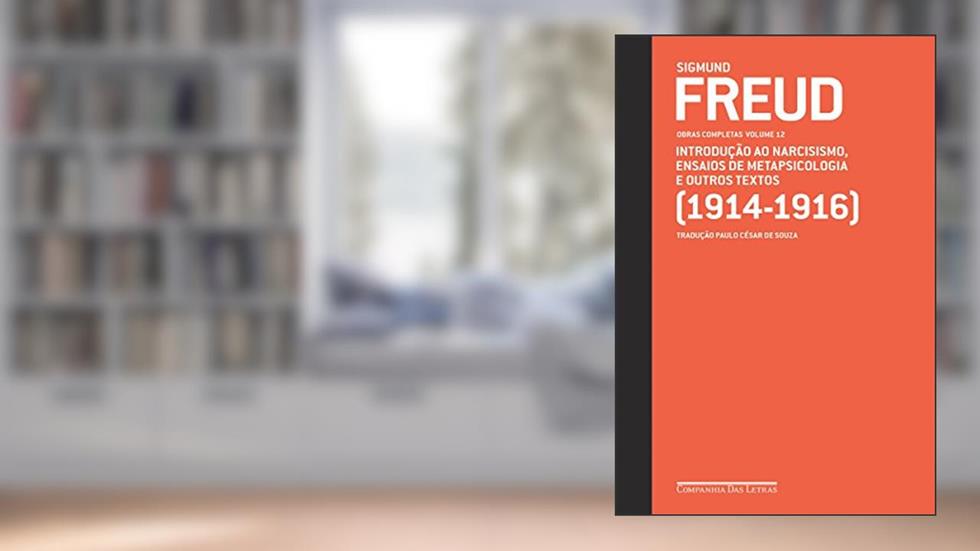 Freud (1914-1916) - Obras completas volume 12: Introdução ao narcisismo, ensaios de metapsicologia e outros textos (Obras Completas de Freud), do autor Sigmund Freud