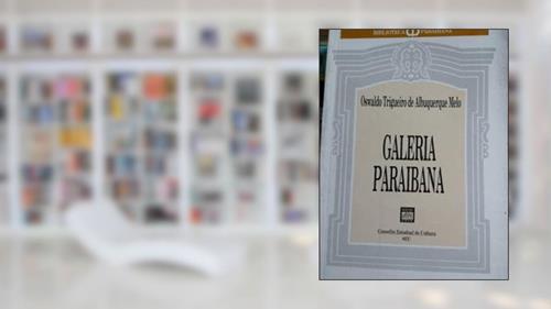 Capa de Galeria Paraibana (Biblioteca Paraibana) (Portuguese Edition), do autor Oswaldo Trigueiro