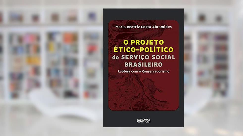 Projeto ético-político do Serviço Social... | Resenha