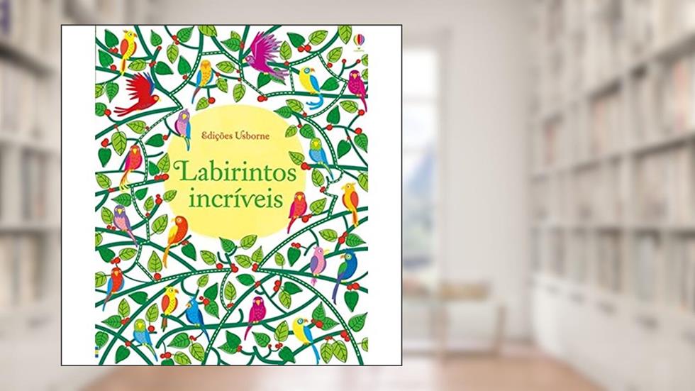 Labirintos incríveis, do autor Usborne Publishing
