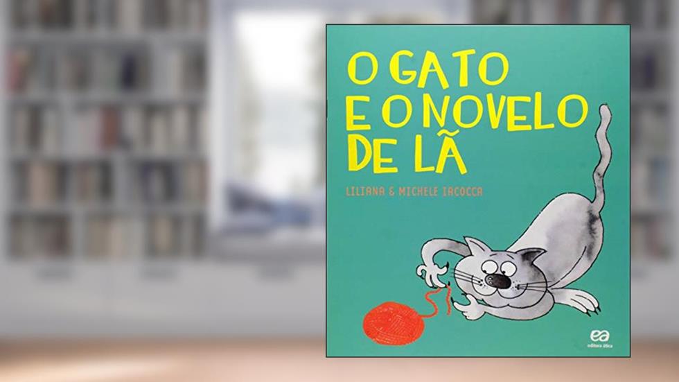 O gato e o novelo e lã, do autor Liliana Iacocca