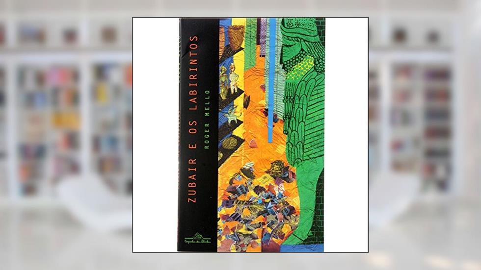 Zubair e os labirintos, do autor Roger Mello