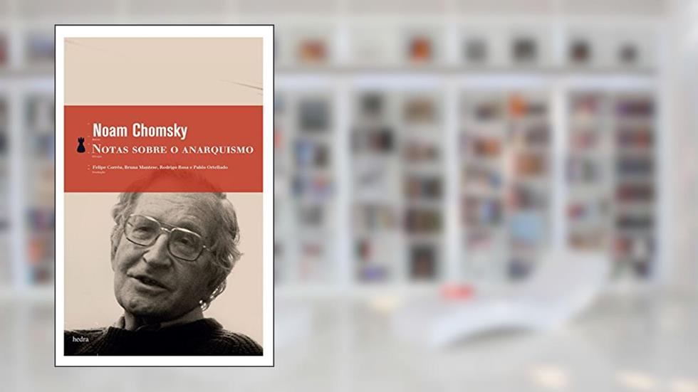 Notas sobre o anarquismo, do autor Noam Chomsky