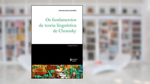 Capa de Os fundamentos da teoria linguística de Chomsky, do autor Maximiliano Guimarães