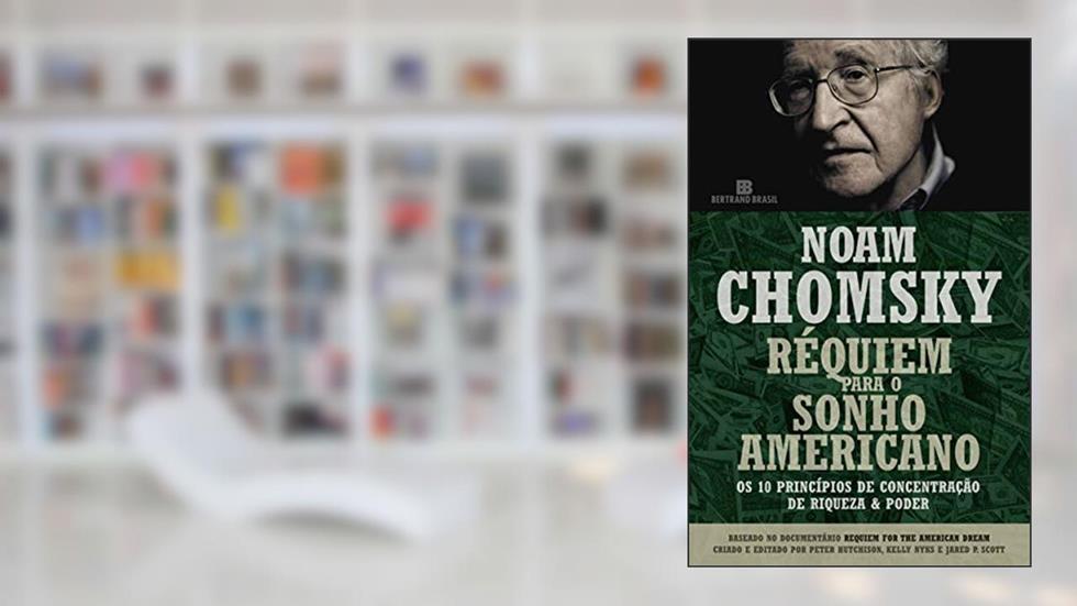 Réquiem para o sonho americano, do autor Noam Chomsky