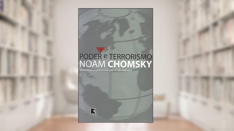 Poder e Terrorismo, do autor Noam Chomsky