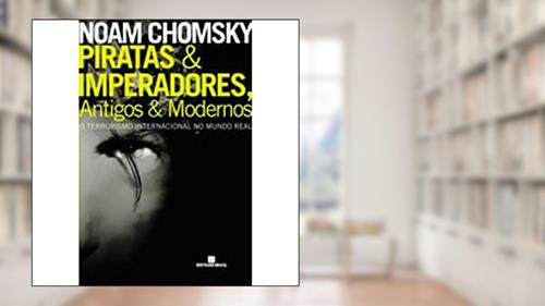Capa de Piratas e Imperadores. Antigos e Modernos, do autor Noam Chomsky