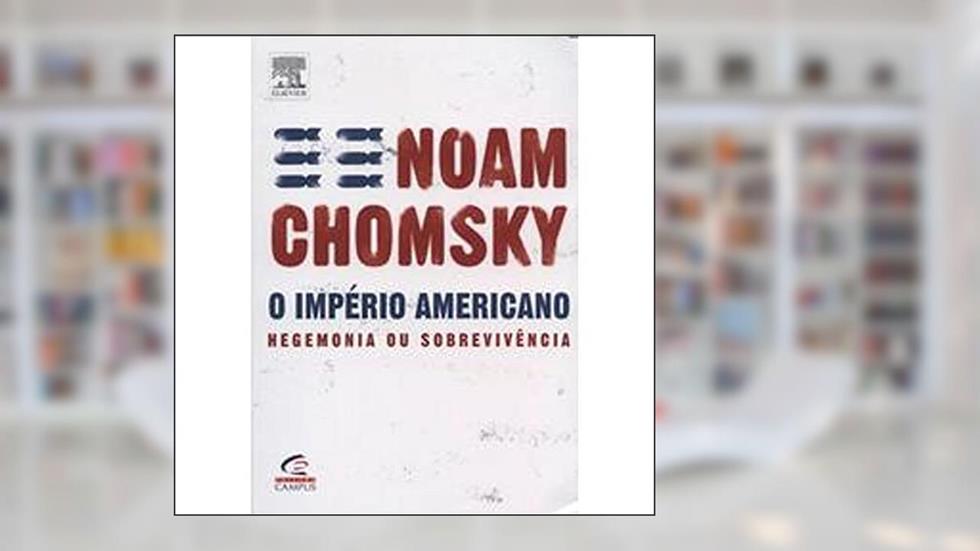 O Império Americano, do autor Noam Chomsky