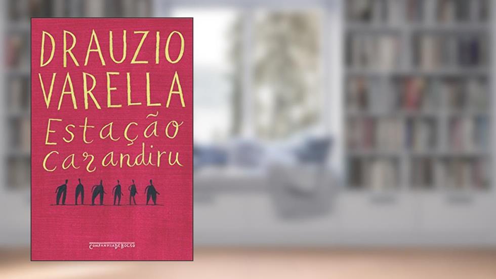 Estação Carandiru, do autor Drauzio Varella