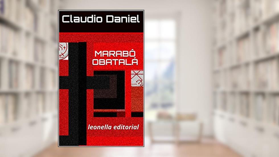 MARABÔ OBATALÁ: leonella ateliê, do autor Claudio Daniel