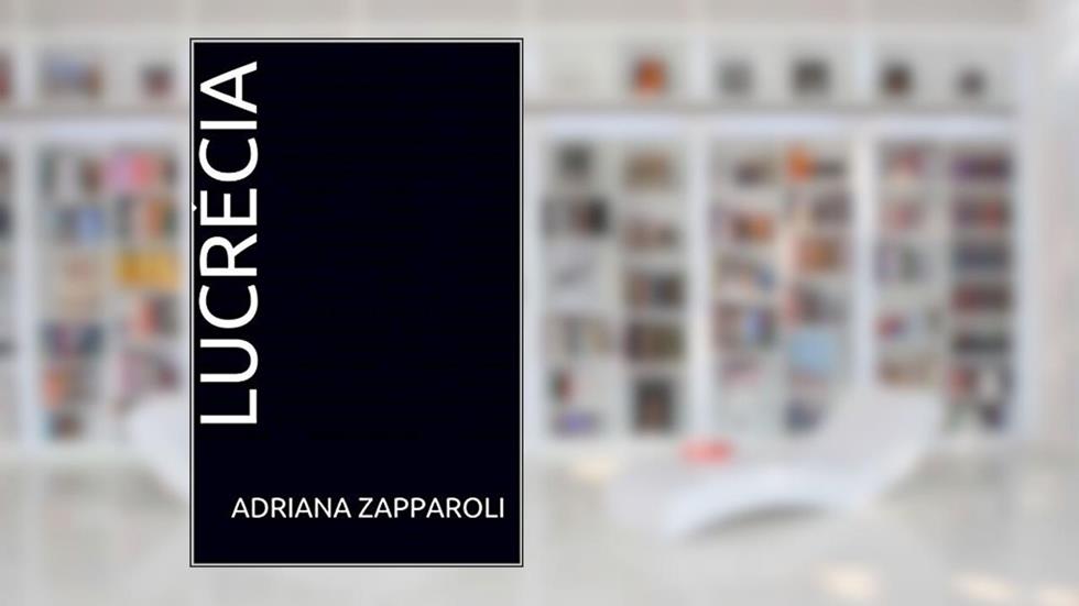 Lucrécia: leonella ateliê, do autor Adriana Zapparoli