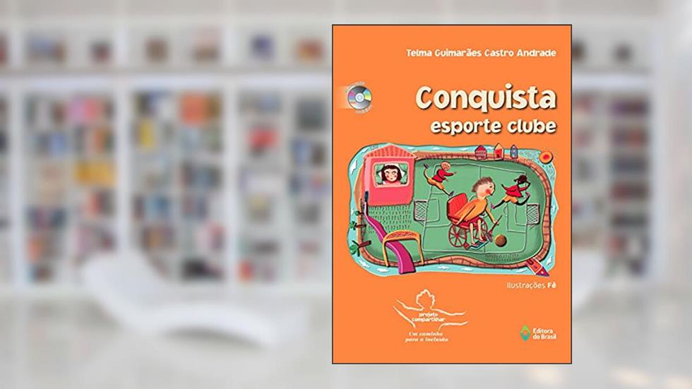 Conquista esporte clube, do autor Telma Guimarães Castro Andrade