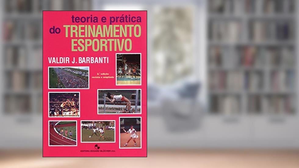 Teoria e Prática do Treinamento Esportivo, do autor Valdir J. Barbanti