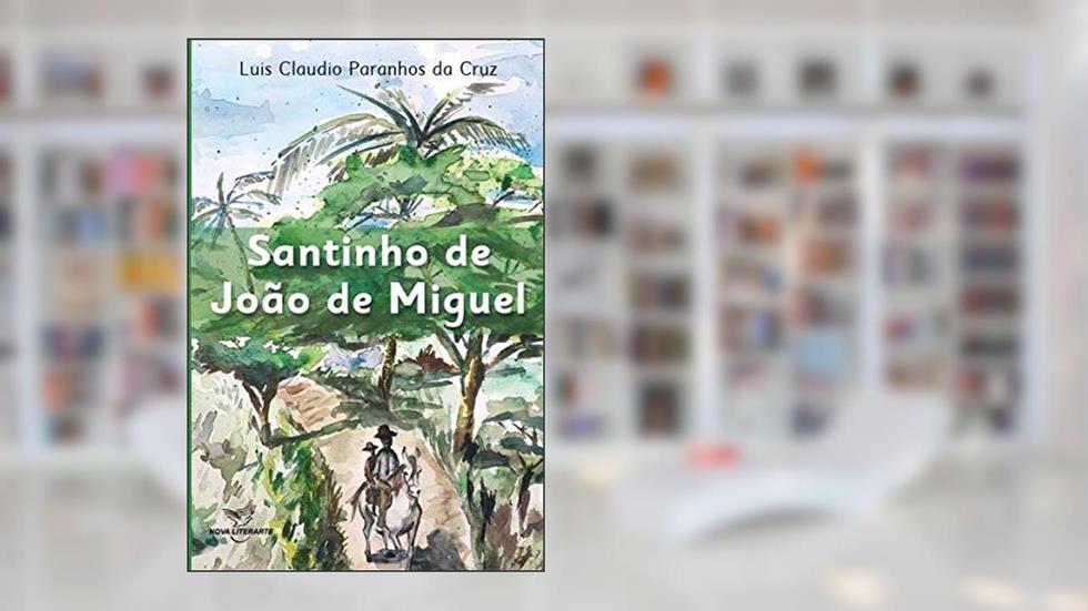 Santinho de João de Miguel, do autor Luiz Claudio Paranhos da Cruz