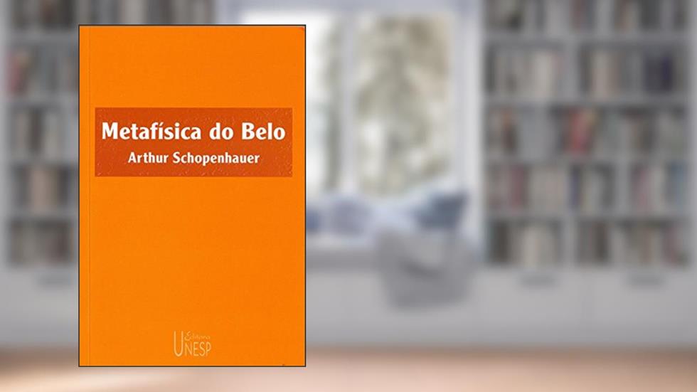 Metafísica do belo, do autor Arthur Schopenhauer