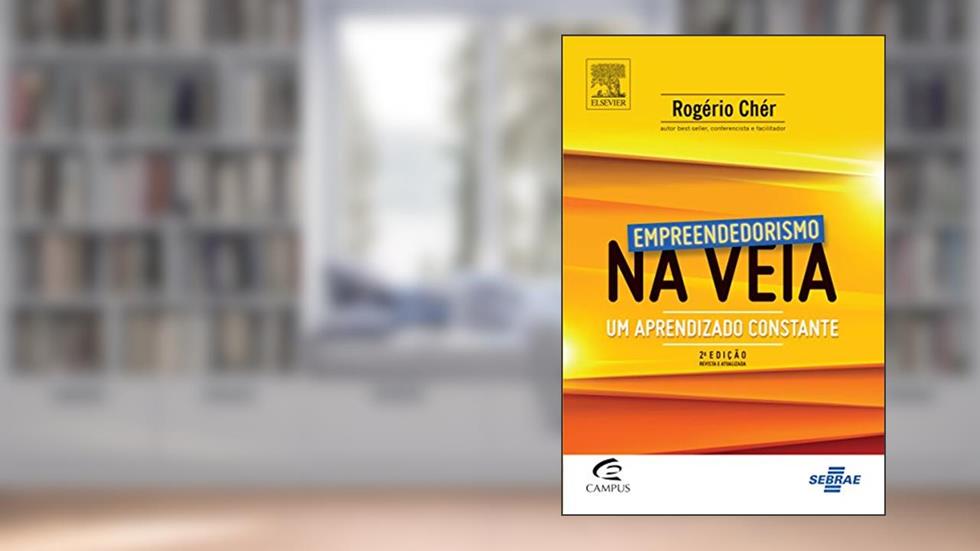 Empreendedorismo na Veia, do autor Rogerio Chér