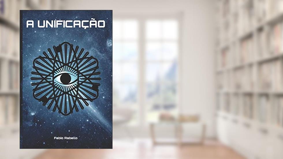 A Unificação, do autor Fabio Rabello