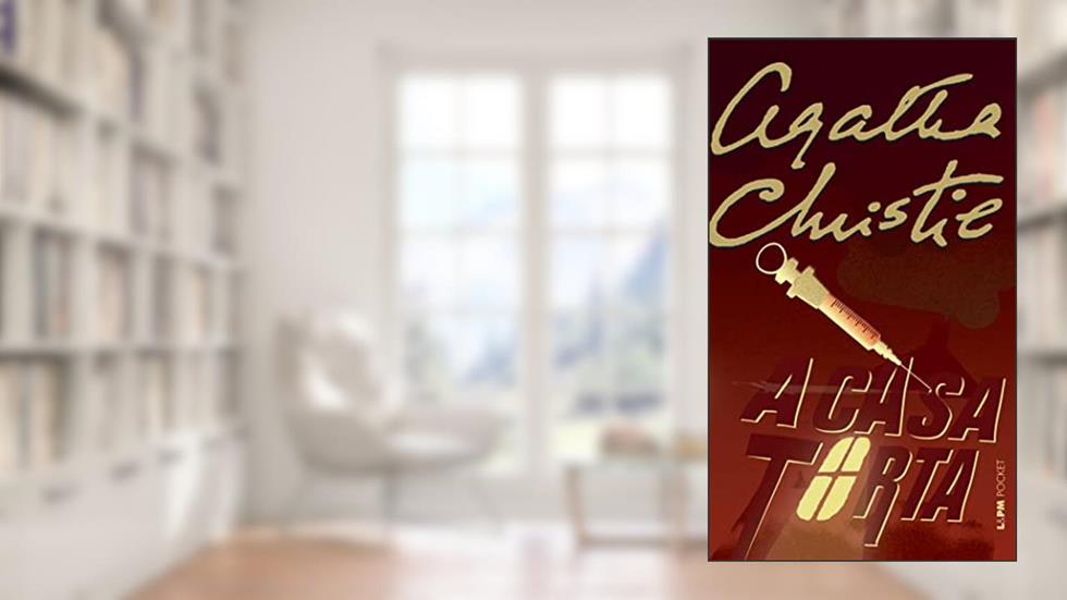 A Casa Torta, do autor Agatha Christie