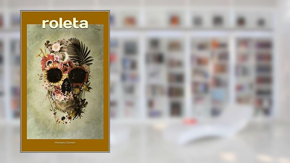 Roleta (Atrás do Véu - Behind the Veil), do autor Homero Gomes