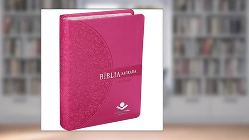 Capa de Bíblia Sagrada Letra Grande - Couro sintético Pink: Almeida Revista e Atualizada (ARA), do autor Sociedade Bíblica do Brasil