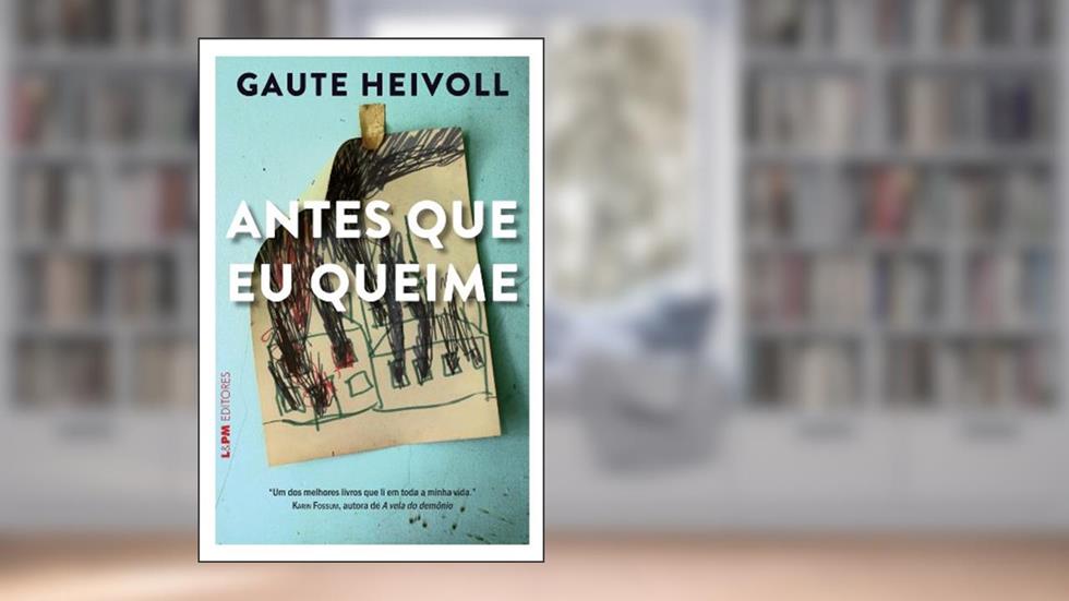 Antes que eu Queime, do autor Gaute Heivoll