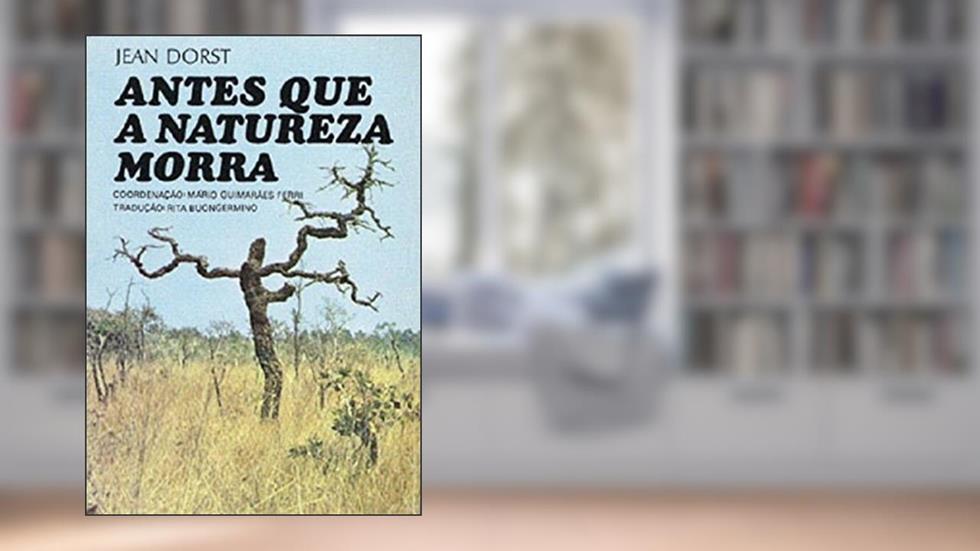 Antes que a Natureza Morra, do autor Jean Dorst