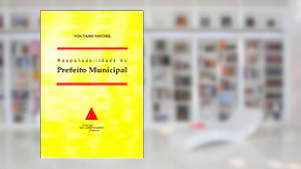 Responsabilidade Do Prefeito Municipal, do autor Voltaire Missel Michel