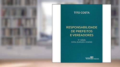 Capa de Responsabilidade de Prefeitos e Vereadores, do autor Tito Costa