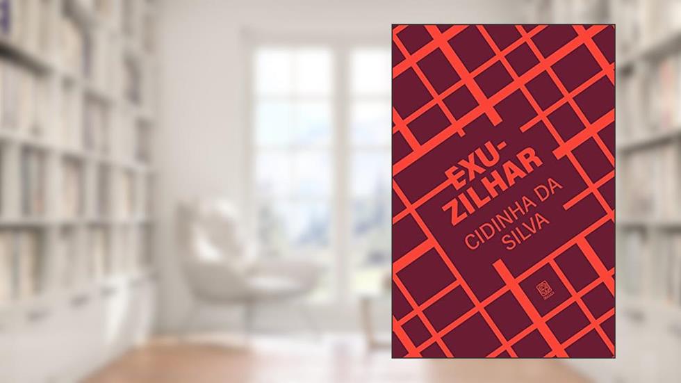 Exuzilhar, do autor Cidinha da Silva