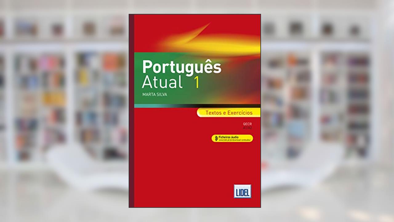Português Atual 1: Book 1 + Ficheiros audio - Textos e Exercicios (A1/A2) 20, do autor Marta Silva
