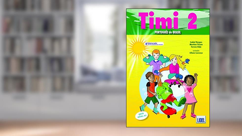 Timi 2 - Livro do Aluno: Livro do Aluno + ficheiros audio 2 (A2), do autor Luís Mendes Da Graça