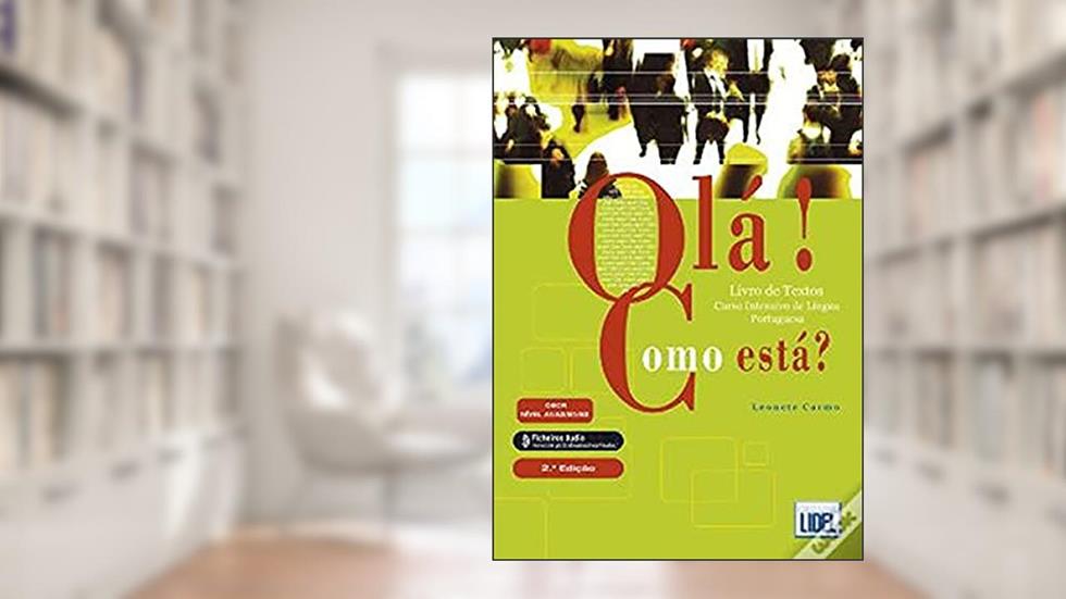 Olá. Como Está?. Livro de Textos: Livro de Textos + ficheiros audio (2a Edicao - 2019), do autor Leonete Carmo