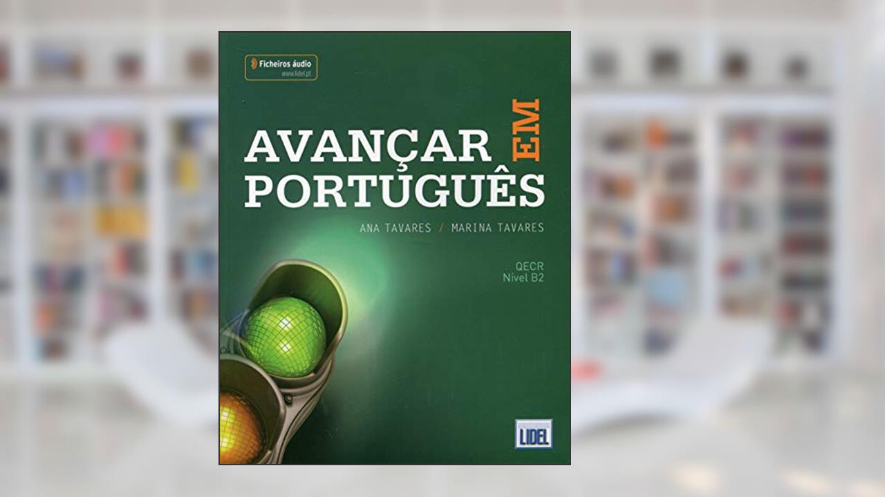 Avancar Portugues Podrecznik + zawartosc Online: Livro + ficheiros audio (B2) - 2018 ed., do autor Ana Tavares