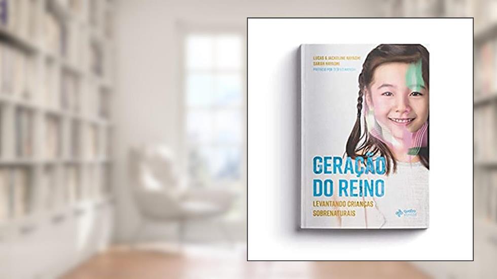 Geração do Reino, do autor Lucas Hayashi; Jackeline Hayashi; Sarah Hayashi