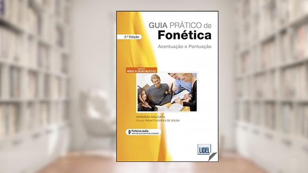 Guia Pratico de Fonetica - Acentuacao e Pontuacao: Livro + ficheiros, do autor Herminia Malcata