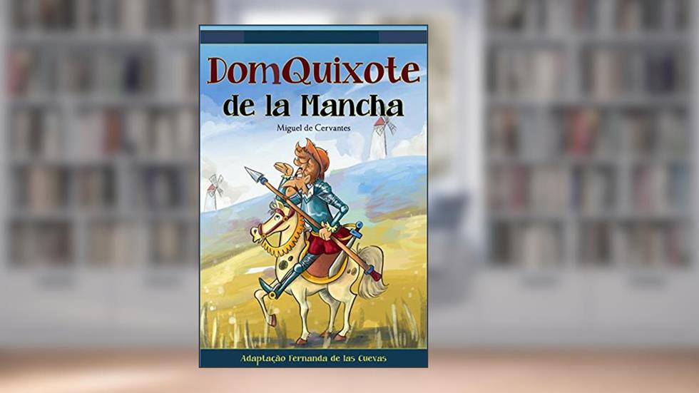 Dom Quixote de la Mancha, do autor Fernanda de las Cuevas