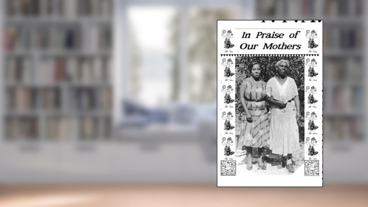 In Praise of Our Mothers, do autor John Mason